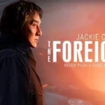 The Foreigner Film Action Thriller